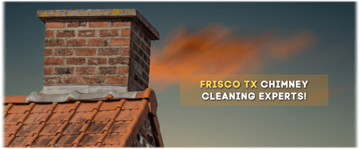 Frisco TX Chimney Sweep